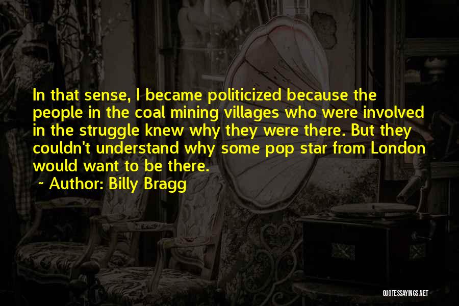 Coal Mining Quotes By Billy Bragg