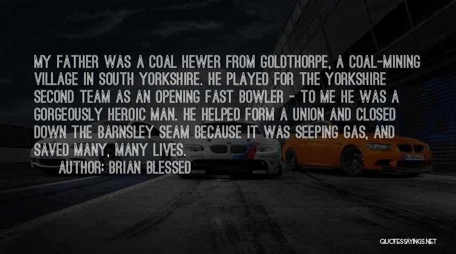 Coal Mining Quotes By Brian Blessed