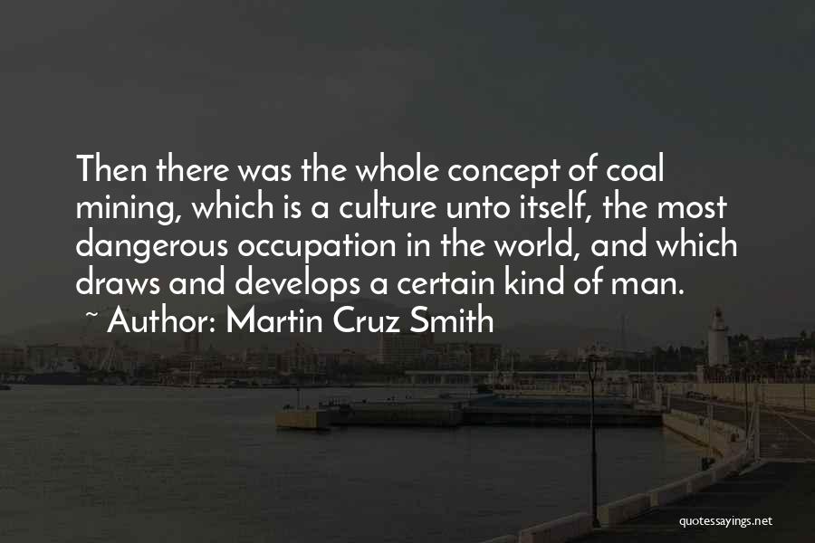 Coal Mining Quotes By Martin Cruz Smith