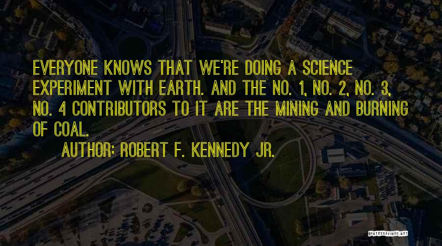 Coal Mining Quotes By Robert F. Kennedy Jr.