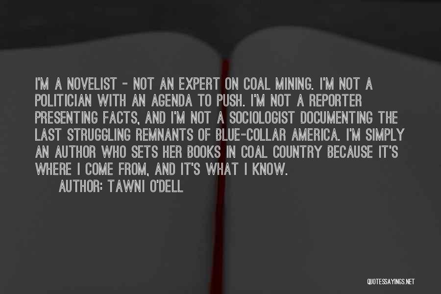 Coal Mining Quotes By Tawni O'Dell