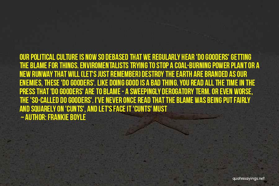 Coal Power Plant Quotes By Frankie Boyle