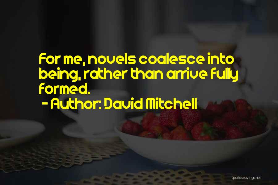 Coalesce Quotes By David Mitchell