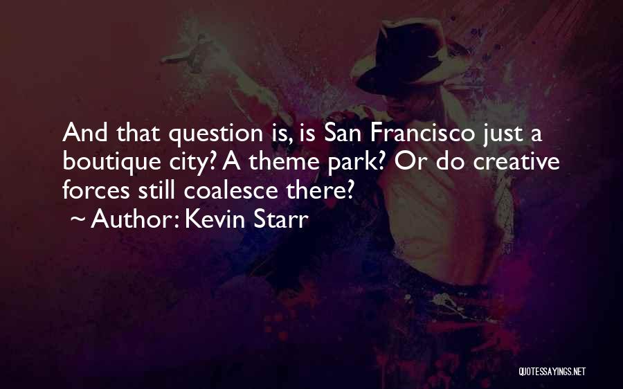 Coalesce Quotes By Kevin Starr