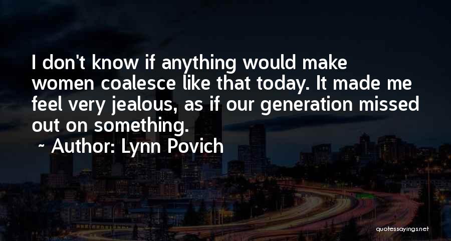 Coalesce Quotes By Lynn Povich