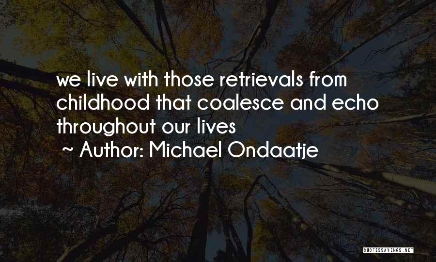 Coalesce Quotes By Michael Ondaatje