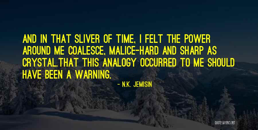 Coalesce Quotes By N.K. Jemisin