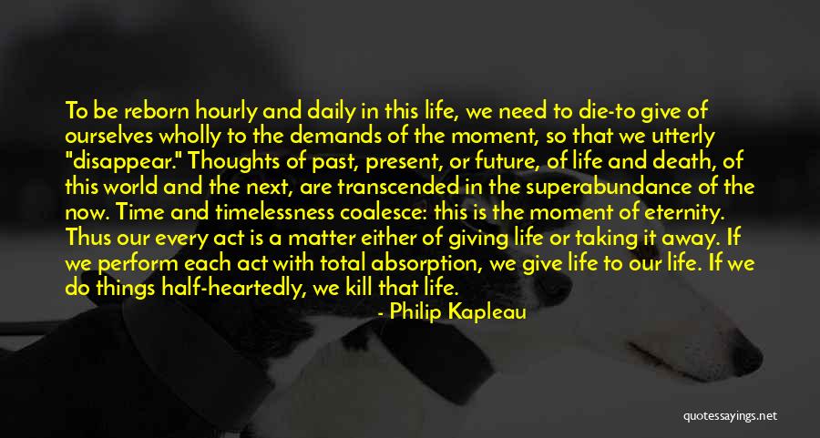 Coalesce Quotes By Philip Kapleau