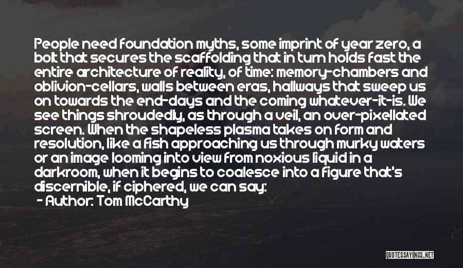 Coalesce Quotes By Tom McCarthy