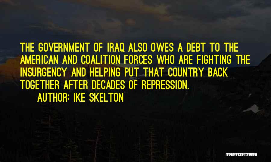 Coalition Government Quotes By Ike Skelton