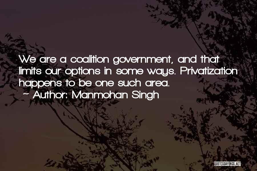 Coalition Government Quotes By Manmohan Singh
