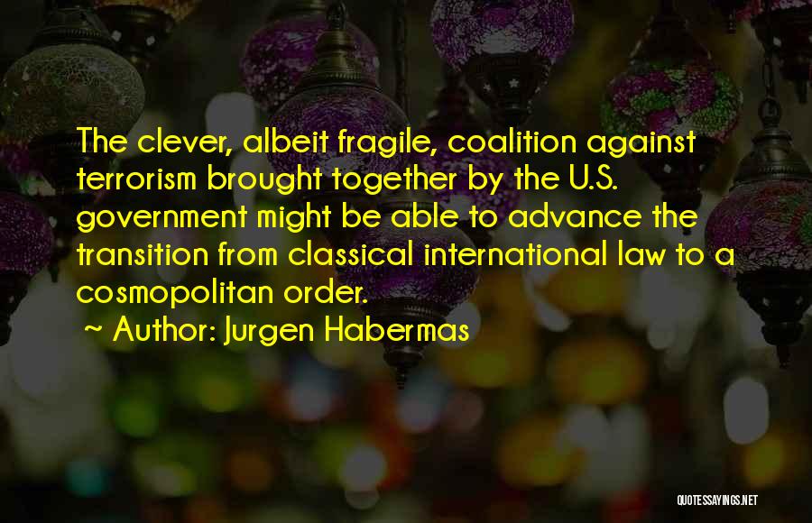 Coalition Quotes By Jurgen Habermas