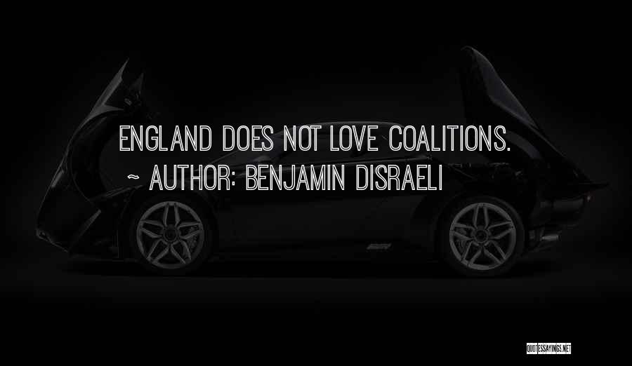 Coalitions Quotes By Benjamin Disraeli