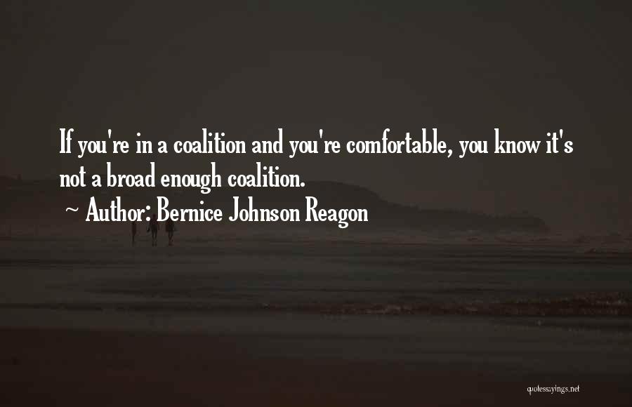 Coalitions Quotes By Bernice Johnson Reagon