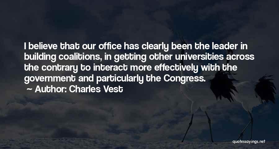 Coalitions Quotes By Charles Vest