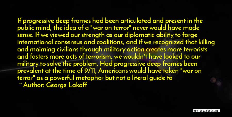 Coalitions Quotes By George Lakoff