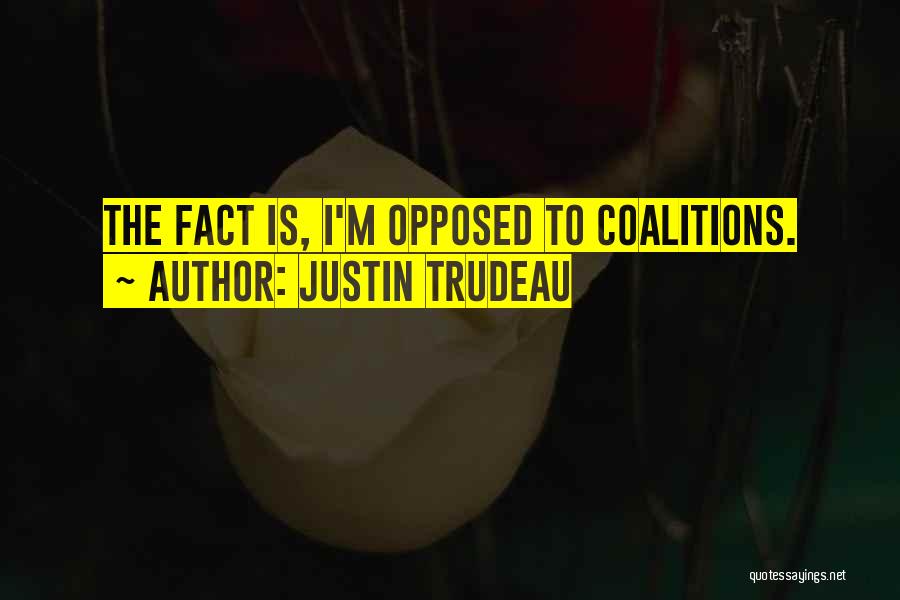 Coalitions Quotes By Justin Trudeau