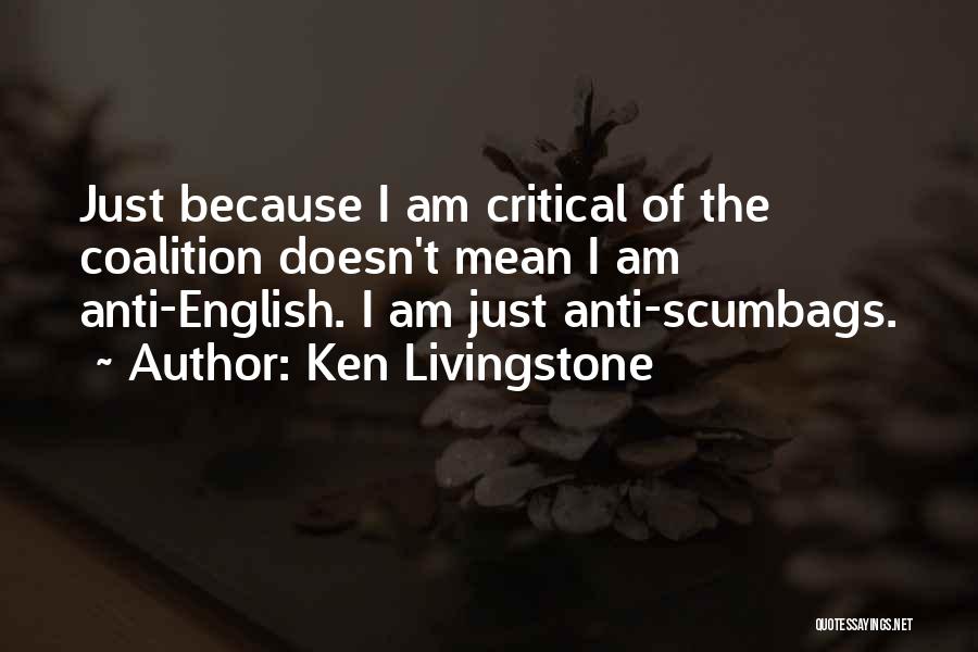 Coalitions Quotes By Ken Livingstone