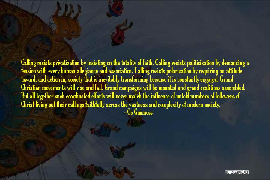 Coalitions Work Quotes By Os Guinness Coalitions Work Quotes By Os Guinness