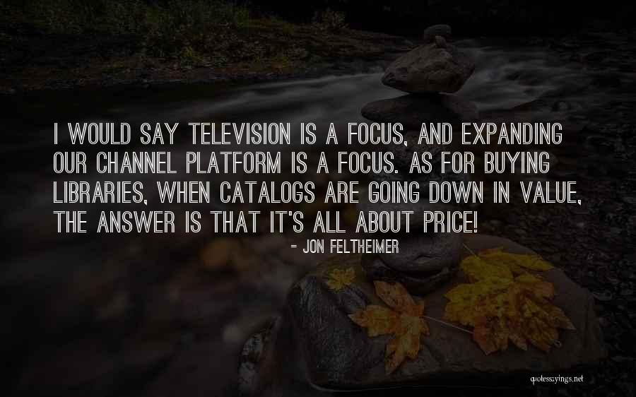 Coals To Newcastle Quotes By Jon Feltheimer Coals To Newcastle Quotes By Jon Feltheimer