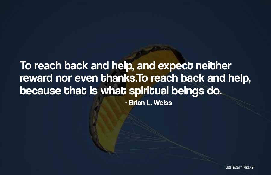 Coanda Effect Quotes By Brian L. Weiss Coanda Effect Quotes By Brian L. Weiss