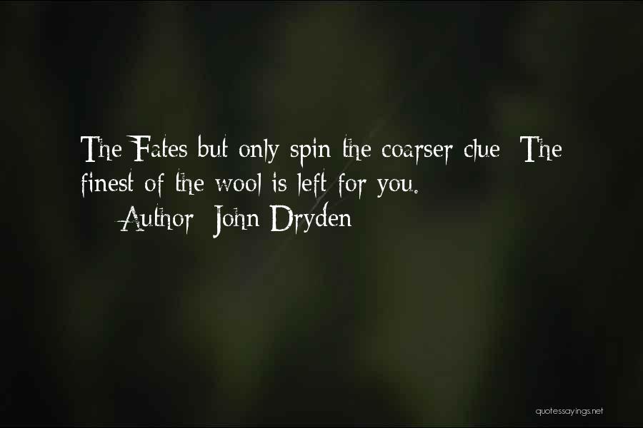 Coarser Quotes By John Dryden