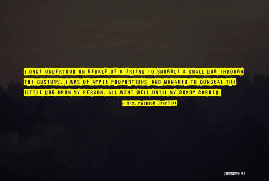 Coarsest Quotes By Mrs. Patrick Campbell Coarsest Quotes By Mrs. Patrick Campbell