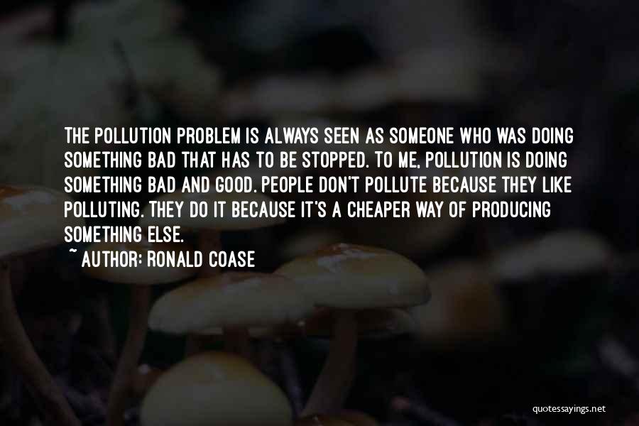 Coase Quotes By Ronald Coase