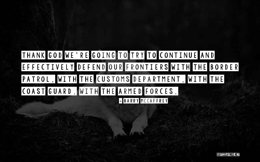 Coast Guard Quotes By Barry McCaffrey Coast Guard Quotes By Barry McCaffrey