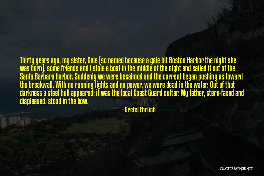 Coast Guard Quotes By Gretel Ehrlich Coast Guard Quotes By Gretel Ehrlich