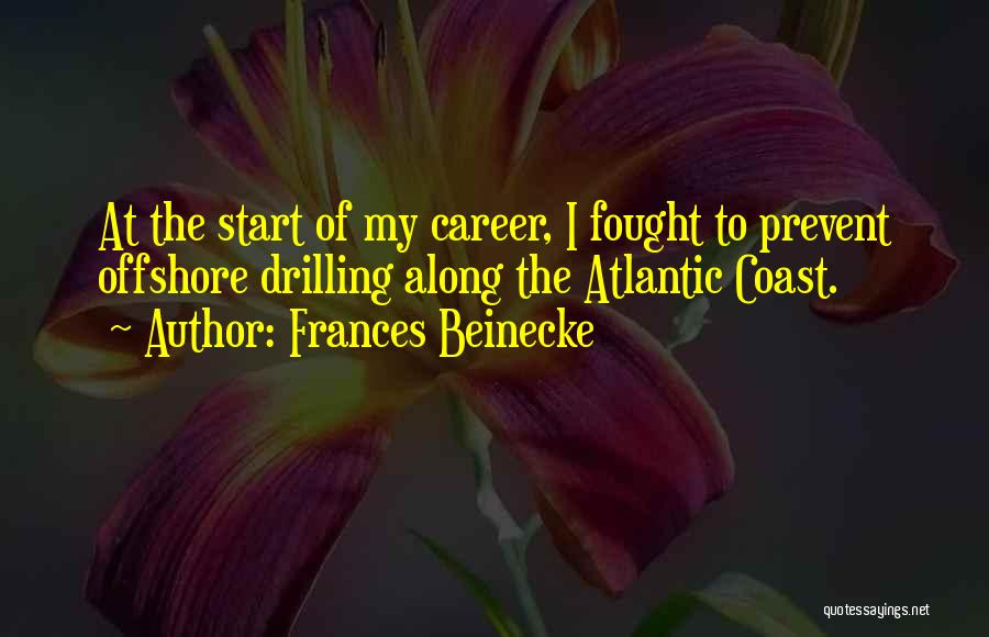 Coast Quotes By Frances Beinecke