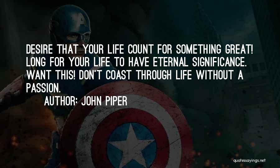 Coast Quotes By John Piper