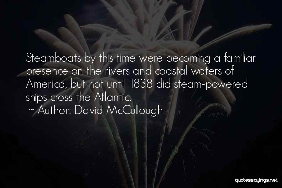 Coastal Quotes By David McCullough