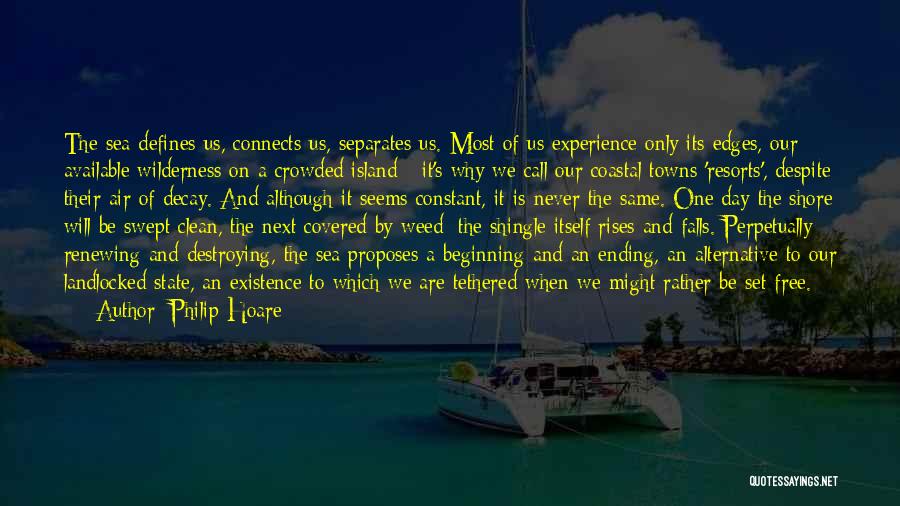 Coastal Towns Quotes By Philip Hoare