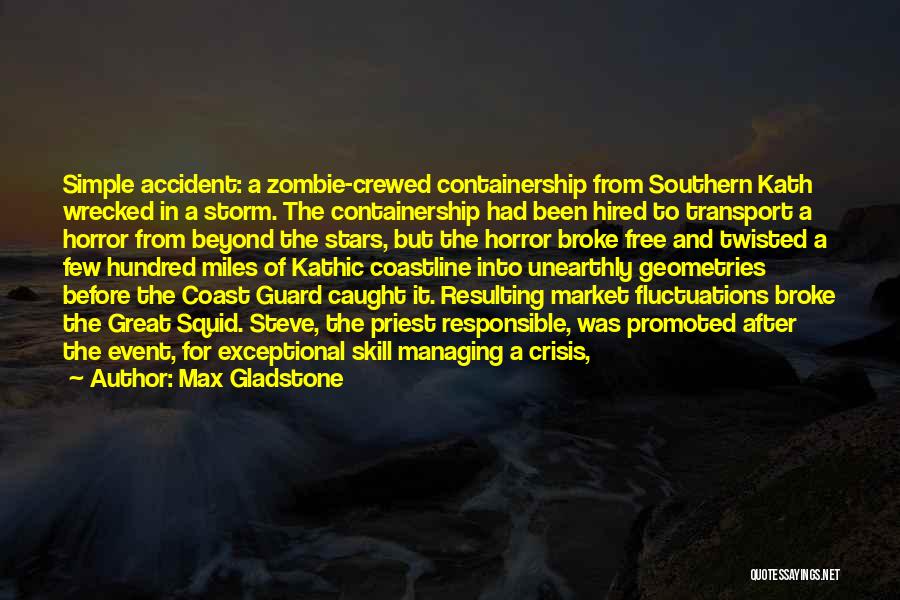 Coastline Quotes By Max Gladstone