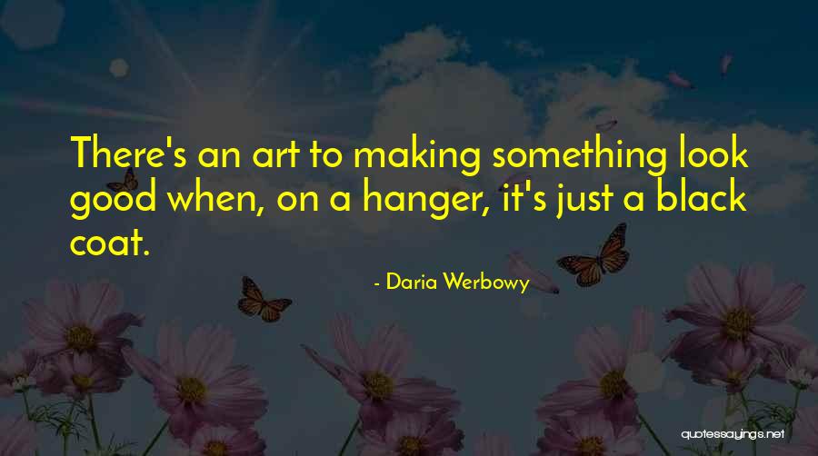 Coat Hanger Quotes By Daria Werbowy