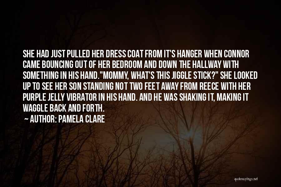 Coat Hanger Quotes By Pamela Clare