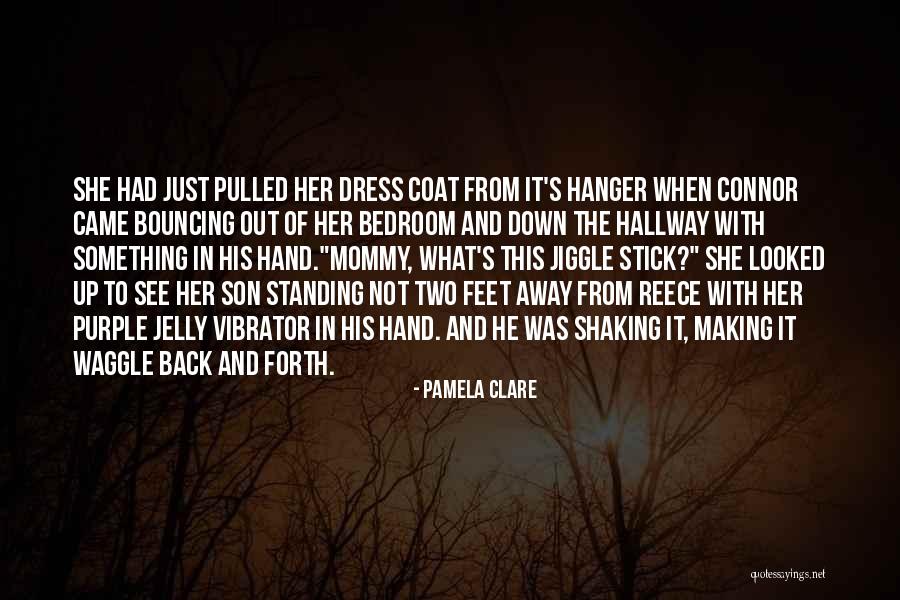 Coat Hanger Quotes By Pamela Clare