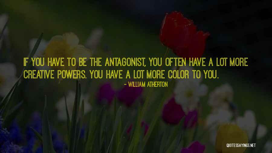 Coat Manato Quotes By William Atherton Coat Manato Quotes By William Atherton