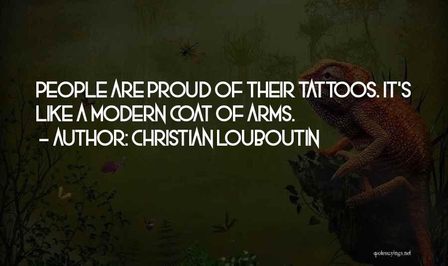 Coat Of Arms Quotes By Christian Louboutin