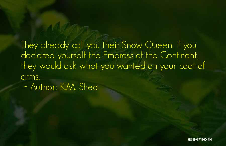 Coat Of Arms Quotes By K.M. Shea