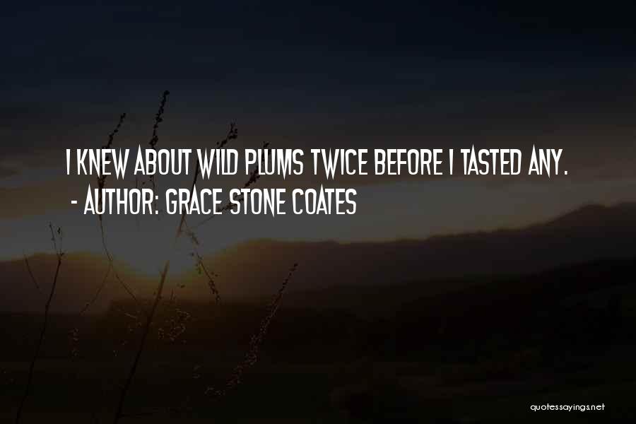 Coates Quotes By Grace Stone Coates