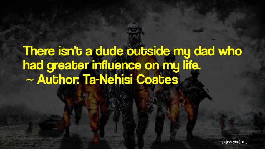 Coates Quotes By Ta-Nehisi Coates
