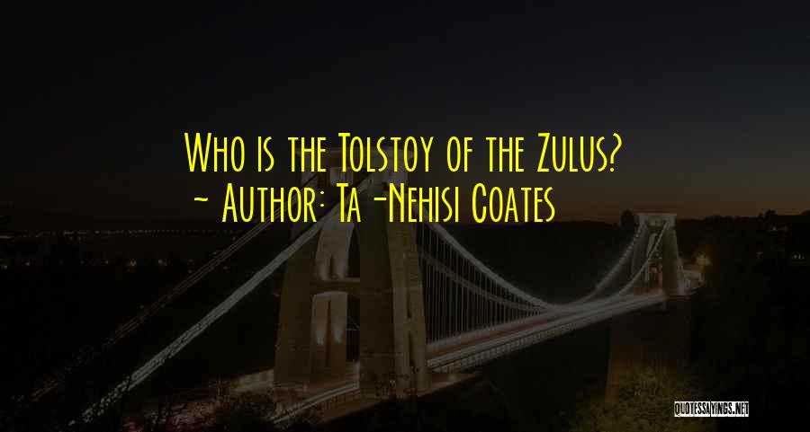 Coates Quotes By Ta-Nehisi Coates