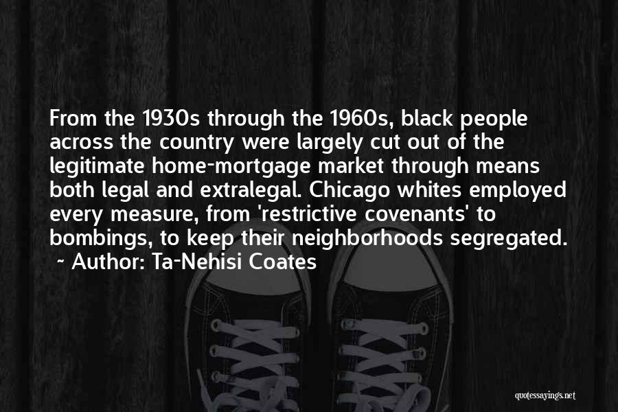 Coates Quotes By Ta-Nehisi Coates