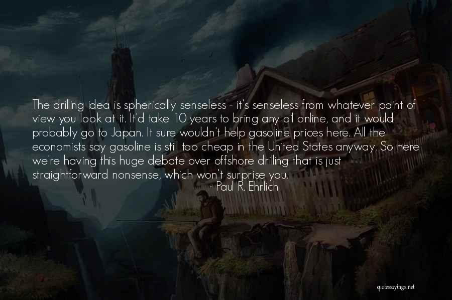 Coatl Serpent Quotes By Paul R. Ehrlich Coatl Serpent Quotes By Paul R. Ehrlich