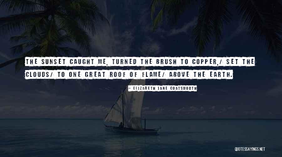 Coatsworth Elizabeth Quotes By Elizabeth Jane Coatsworth Coatsworth Elizabeth Quotes By Elizabeth Jane Coatsworth