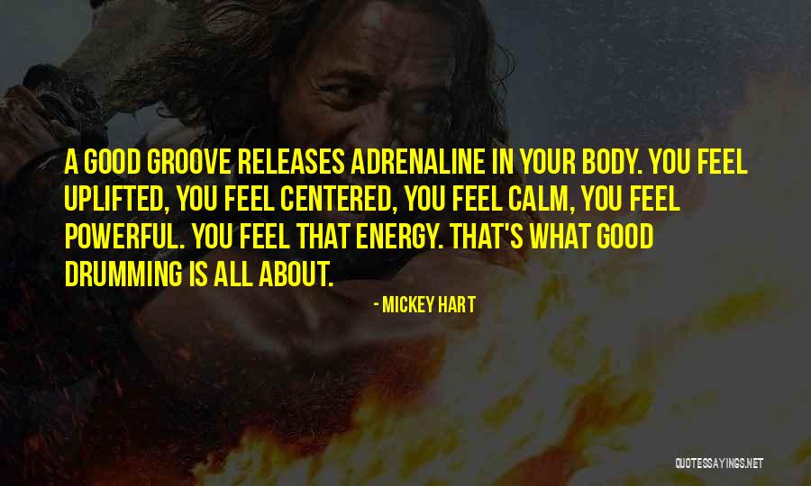 Coaxing Def Quotes By Mickey Hart Coaxing Def Quotes By Mickey Hart