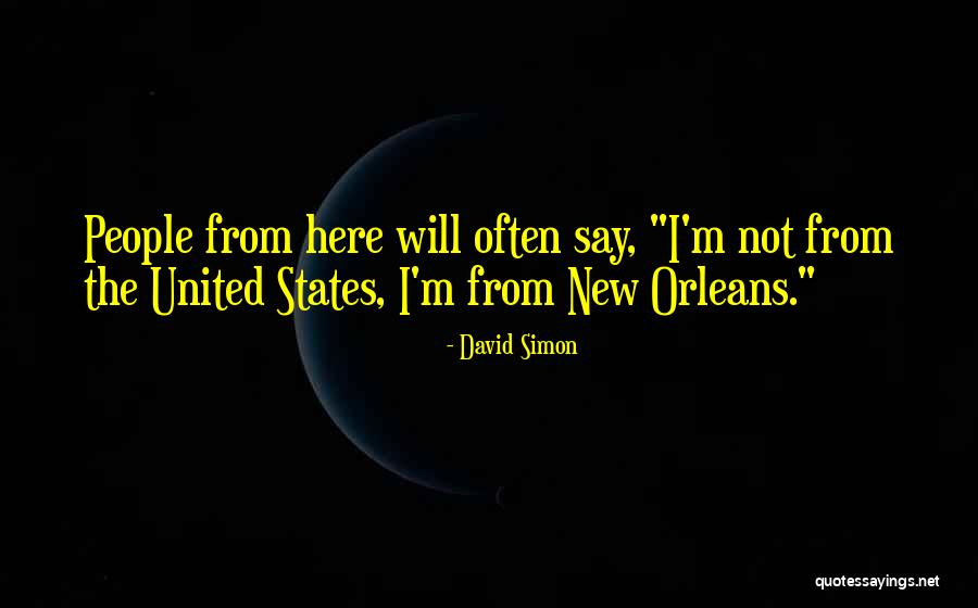 Coaxing Pronunciation Quotes By David Simon Coaxing Pronunciation Quotes By David Simon