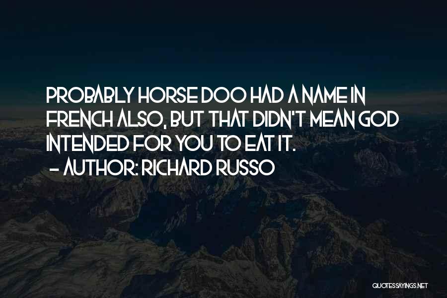 Cob Horse Quotes By Richard Russo